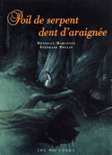 Poil de serpent, dent d'araignée [nouvelle édition]